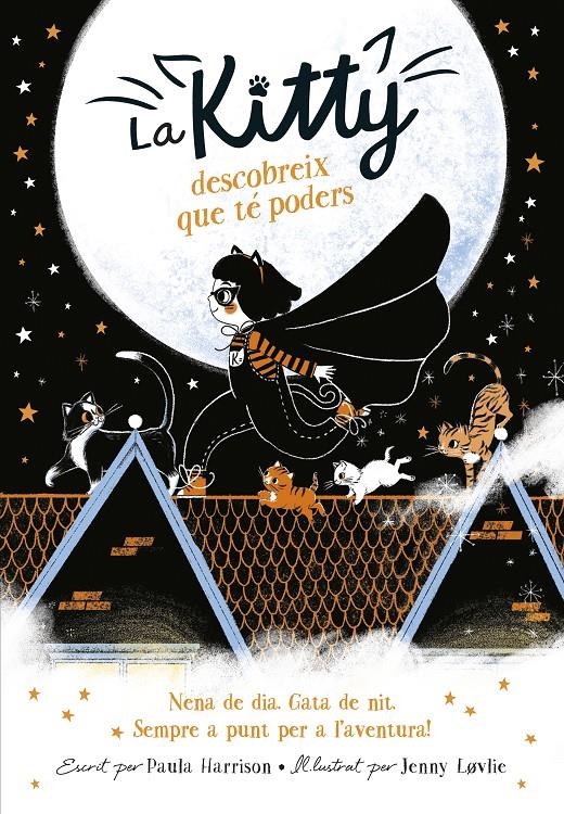 La Kitty descobreix que té poders (=^La Kitty^=) | Harrison, Paula | Cooperativa autogestionària