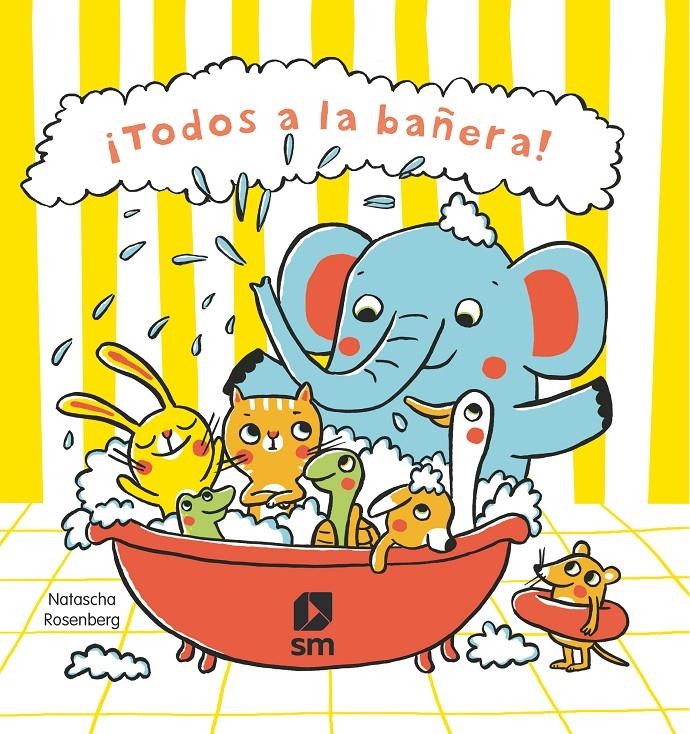 ¡Todos a la bañera! | Schmalz, Rebecca; Rosenberg, Natasha