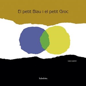 El petit Blau i el petit Groc | Lionni, Leo