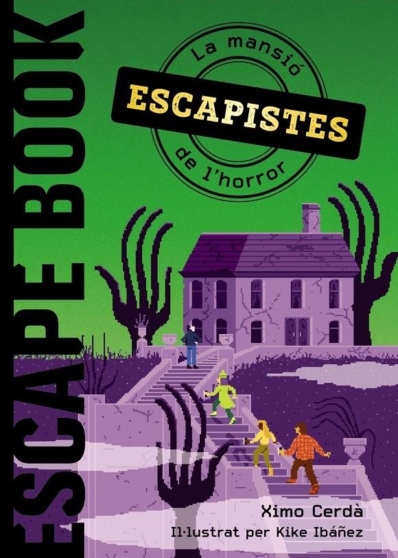 Escapistes. La mansió de l'horror | Cerdà, Ximo; Ibáñez, Kike | Cooperativa autogestionària