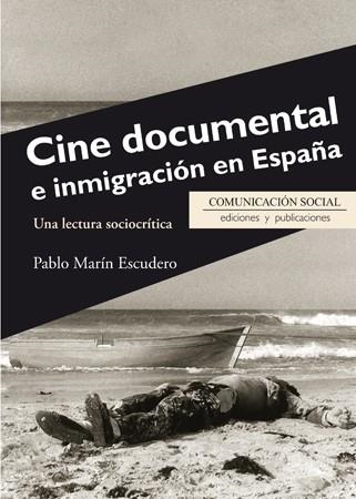 Cine documental e inmigración en España | Marín Escudero, Pablo | Cooperativa autogestionària