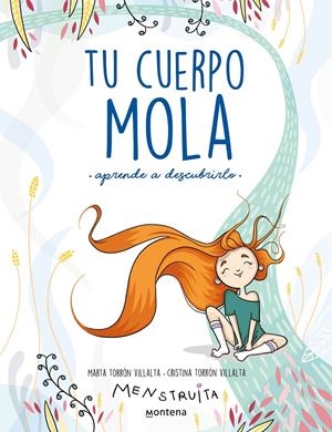 Tu cuerpo mola (aprende a descubrirlo) | Torrón (Menstruita), Cristina/Torrón, Marta | Cooperativa autogestionària