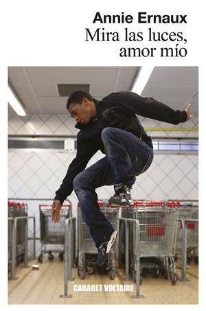 Mira las luces, amor mío | Ernaux, Annie | Cooperativa autogestionària