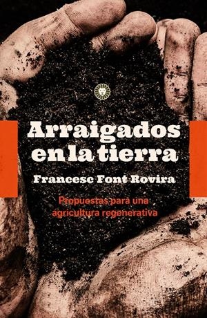 Arraigados en la tierra | Font Rovira, Francesc
