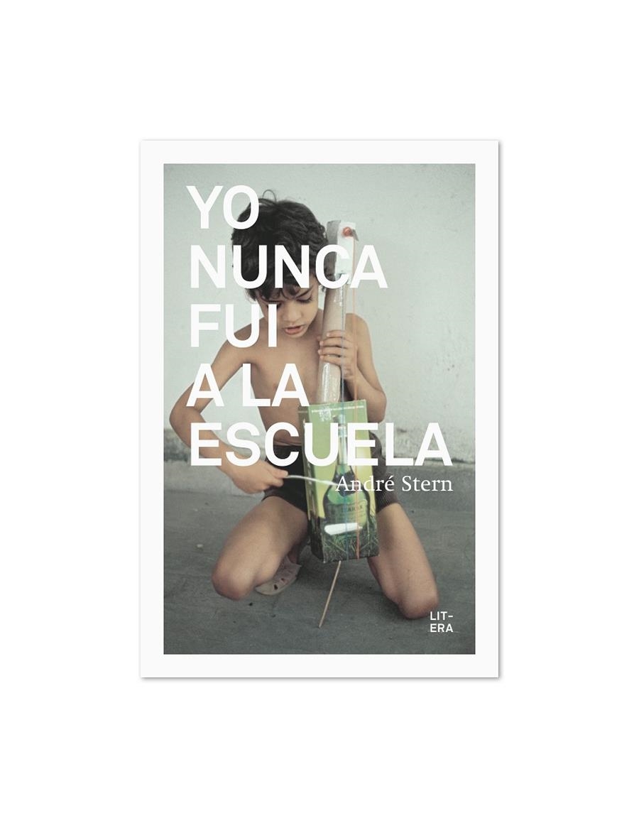 Yo nunca fui a la escuela | Stern, André | Cooperativa autogestionària