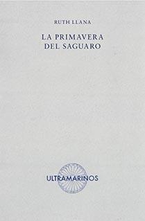La primavera del saguaro | Llana, Ruth | Cooperativa autogestionària