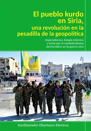 El pueblo kurdo en Siria | Kurdistanekin Elkartasun Ekimena | Cooperativa autogestionària