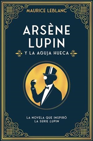 Arsène Lupin y la aguja hueca | Leblanc, Maurice | Cooperativa autogestionària
