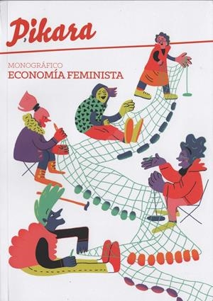 Pikara - Monográfico Economía feminista | DDAA | Cooperativa autogestionària