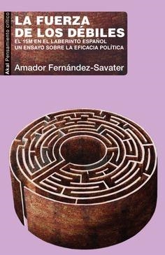 La fuerza de los débiles | Fernández Savater, Amador
