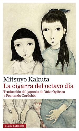 La cigarra del octavo día- Rústica | Kakuta, Mitsuyo | Cooperativa autogestionària