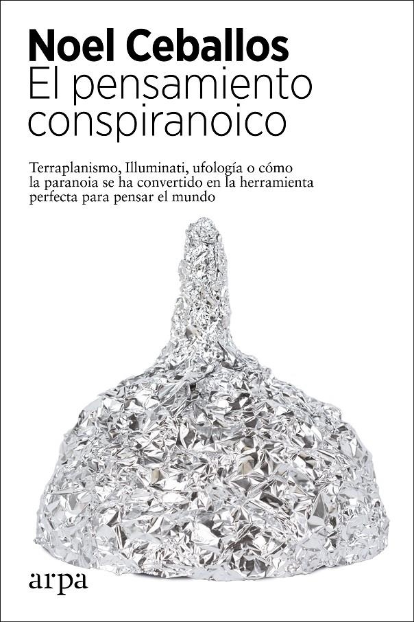 El pensamiento conspiranoico | Ceballos, Noel