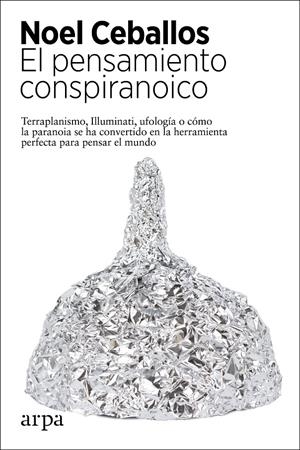 El pensamiento conspiranoico | Ceballos, Noel | Cooperativa autogestionària