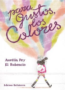 Para gustos los colores | AURELIA PEY/EL RUBENCIO | Cooperativa autogestionària
