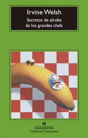 Secretos de alcoba de los grandes chefs | WELSH, IRVING | Cooperativa autogestionària