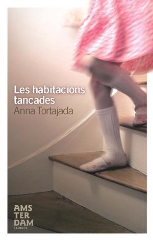 Les habitacions tancades | Tortajada, Anna