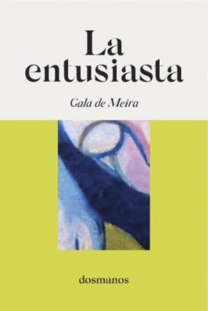 La entusiasta | de Meira, Gala | Cooperativa autogestionària