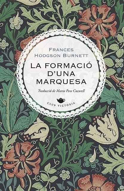 La formació d'una marquesa | Burnett, Frances Hodgson | Cooperativa autogestionària