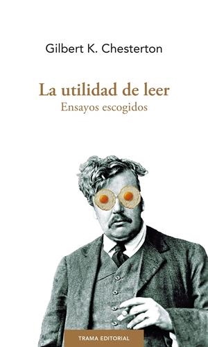 La utilidad de leer | Chesterton, G. K. | Cooperativa autogestionària