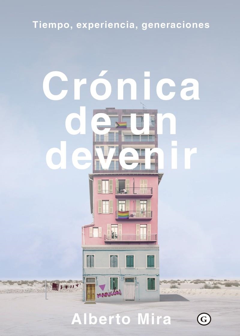 Crónica de un devenir | Mira, Alberto