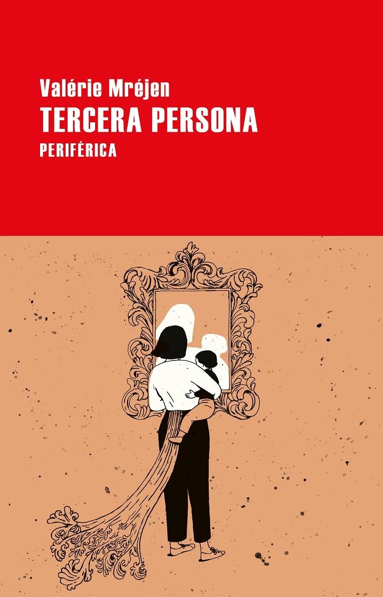 Tercera persona | Mréjen, Valérie