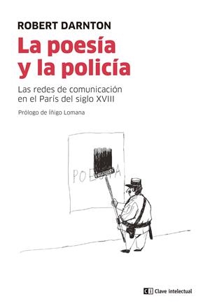 La poesía y la policía | Darnton, Robert