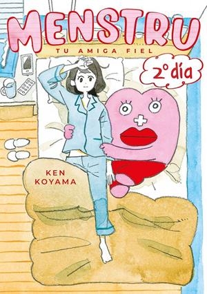 Menstru, tu amiga fiel, 2º día | Koyama Ken