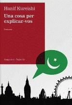 Una cosa per explicar-vos | Kureishi, Hanif | Cooperativa autogestionària