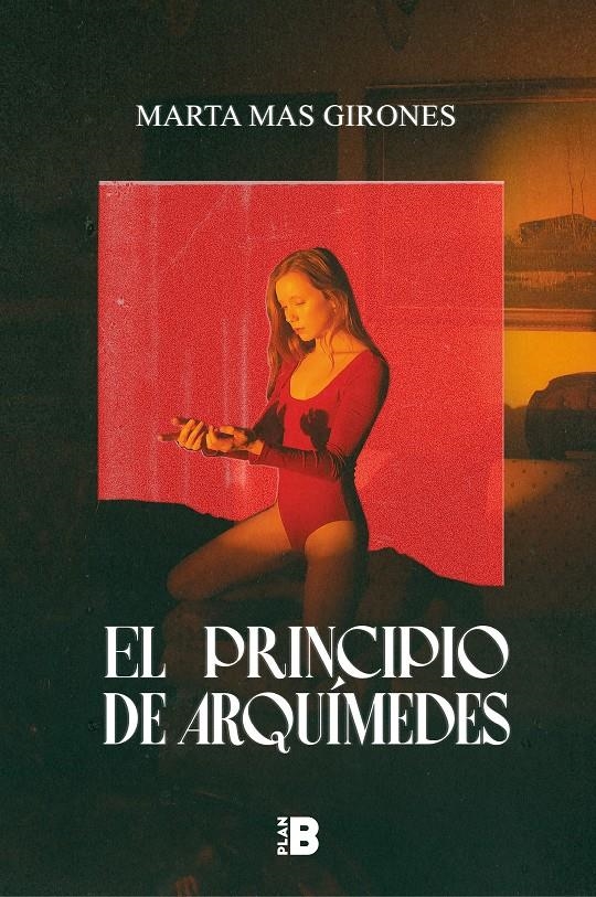 El principio de Arquímedes | Mas Girones, Marta