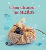 Cómo alcanzar tus sueños | Núñez Pereira, Cristina / R. Valcárcel, Rafael