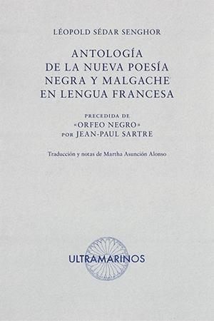 Antología de la nueva poesía negra y malgache en lengua francesa | Sédar Senghor, Léopold | Cooperativa autogestionària