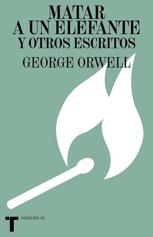 Matar a un elefante y otros escritos | Orwell, George | Cooperativa autogestionària