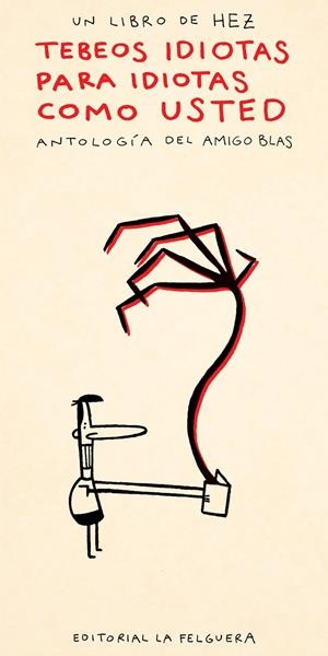 Tebeos idiotas para idiotas como usted | Hez, Hector | Cooperativa autogestionària
