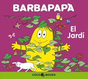 Barbapapà. El jardí | Tison, Annette/Taylor, Talus | Cooperativa autogestionària
