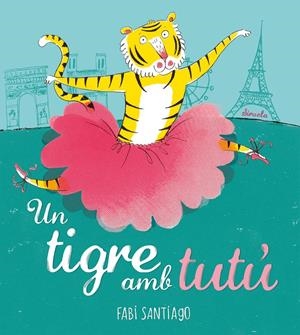 Un tigre amb tutú | Santiago, Fabi | Cooperativa autogestionària