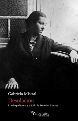 Desolación | Mistral, Gabriela