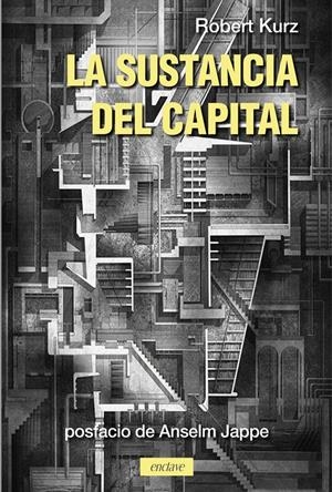 La sustancia del capital | Kurz, Robert