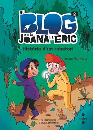 El blog de la Joana i l'Eric 2. Història d'un robatori | Palmiola Creus, Isaac