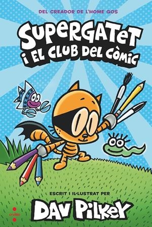 Supergatet i el club del còmic 1 | Pilkey, Dav | Cooperativa autogestionària