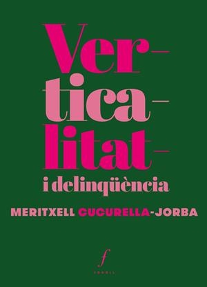 Verticalitat i delinqüència | Cucurella-Jorba, Meritxell | Cooperativa autogestionària
