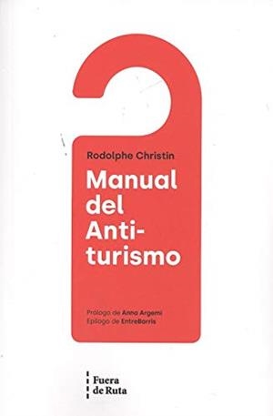 Manual del anti-turismo | Christin, Rodolphe | Cooperativa autogestionària
