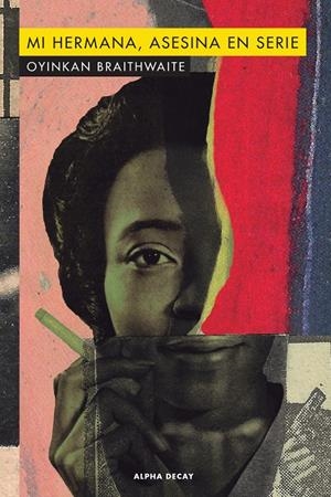 Mi hermana, asesina en serie | Braithwaite, Oyinkan | Cooperativa autogestionària