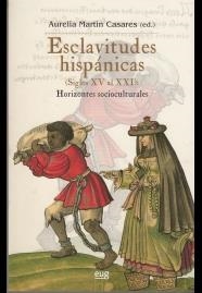 Esclavitudes Hispánicas (siglos XV al XXI): Horizontes socioculturales | Varios autores | Cooperativa autogestionària