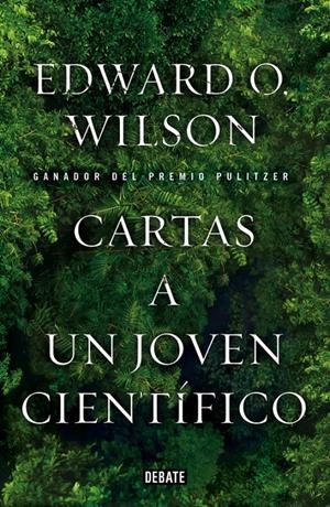 Cartas a un joven científico | Wilson, Edward O.