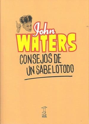 Consejo de un sabelotodo | Waters, John | Cooperativa autogestionària