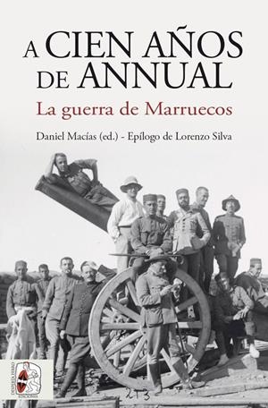 A cien años de Annual | Pereira Castañares, Juan Carlos/Aránguez Aránguez, José Carlos/Escribano Bernal, Francisco/Puell de