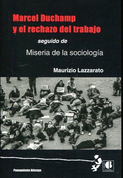 Marcel Duchamp y el rechazo del trabajo | Lazzarato, Maurizio | Cooperativa autogestionària