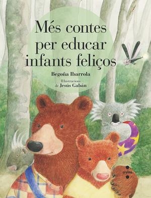 Més contes per educar infants feliços | Ibarrola, Begoña; gabán, Jesús
