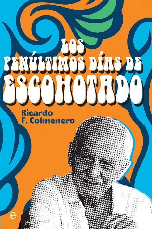 Los penúltimos días de Escohotado | F. Colmenero, Ricardo