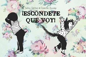 ¡Escóndete que voy! | Jourdy, Camille; Séchan, Lolita